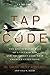 Tap Code: The Epic Survival Tale of a Vietnam POW and the Secret Code That Changed Everything