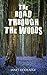 THE ROAD THROUGH THE WOODS