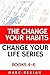 The Change Your Habits, Change Your Life Series: Books 4-6