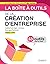 La boîte à outils de la Création d'entreprise - Edition 2019 : 63 outils clés en main (BàO La Boîte à Outils)