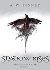 Shadow Rises: The...