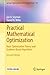 Practical Mathematical Optimization: Basic Optimization Theory and Gradient-Based Algorithms (Springer Optimization and Its Applications Book 133)