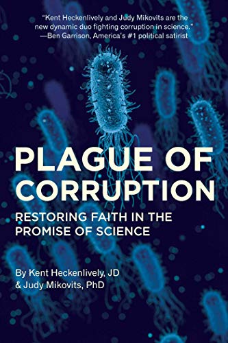 Plague of Corruption: Restoring Faith in the Promise of Science (Kindle Edition)