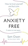 Anxiety Free: How...