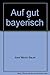 Auf gut bayerisch: E. Fibel...