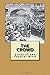 The Crowd: Study of the popular mind