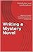 Writing a Mystery Novel: A ...