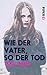 Wie der Vater, so der Tod: Thriller