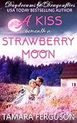 A Kiss Beneath a Strawberry Moon