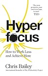 Hyperfocus: How t...