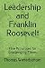 Leadership and Franklin Roo...