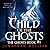 Child of the Ghosts (Ghosts, #1)