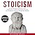 Stoicism: How the Philosoph...
