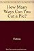 How Many Ways Can You Cut a Pie? (Magic Castle Readers (Paperback))