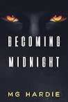 Becoming Midnight by M.G. Hardie