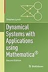 Dynamical Systems with Applications Using Mathematica®