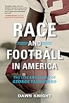 Race and Football in America by Dawn Knight