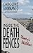 Inside the Death Fences by Caroline Giammanco