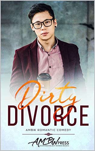 Dirty Divorce: AMBW Romantic Comedy (Kindle Edition)