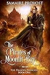 The Pirates of Moonlit Bay by Samaire Wynne