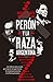 Perón y la raza argentina: ...