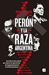 Perón y la raza a...