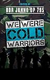 We Were Cold Warr...