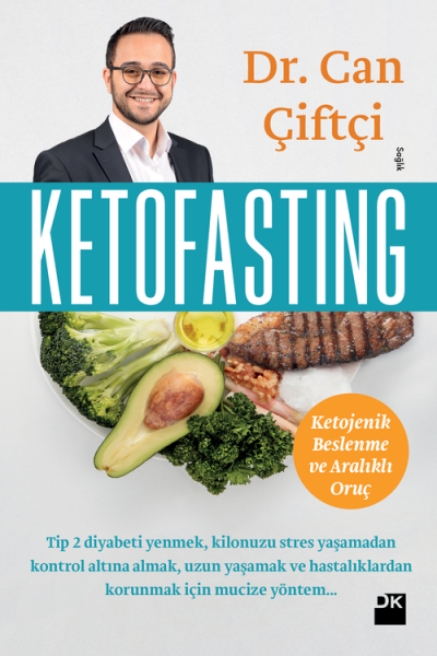 Ketofasting: Ketojenik Beslenme ve Aralıklı Oruç (Paperback)