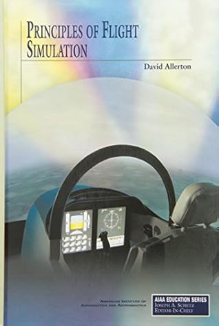 Principles of Flight Simulation (AIAA Education)