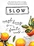 Slow: Simple Living for a Frantic World