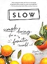 Book cover for Slow: Simple Living for a Frantic World