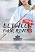 Between Four Rivers