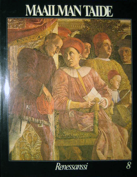 Maailman Taide, Renessanssi (Suomen ja Maailman Taide, #8)