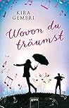 Wovon du träumst