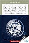 Quick Response Manufacturing : A Companywide Approach to Reducing Lead Times
