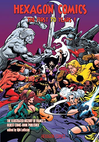 Hexagon Comics: The First 70 Years!: The Illustrated History of France's Oldest Comic-Book Publisher (Paperback)