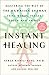 Instant Healing: Mastering the Way of the Hawaiian Shaman Using Words, Images, Touch, and Energy