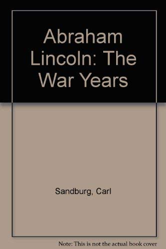 Abraham Lincoln: The War Years (Hardcover)