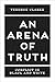 An Arena of Truth: Conflict...