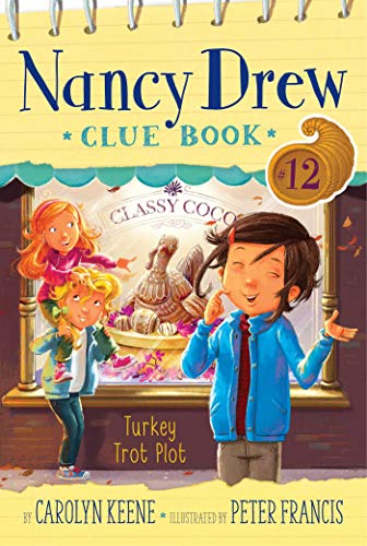 Turkey Trot Plot (Nancy Drew Clue Books Book 12)