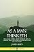As a Man Thinketh: The Classic Guide - How Thought Affects Character, Achievement, Motivation and Success in Life