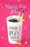 Amor y Gin Tonic by Maria Jose Vela