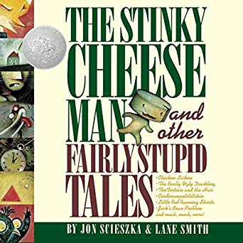 The Stinky Cheese Man and Other Fairly Stupid Tales