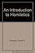 An Introduction to Homiletics by Donald Demaray