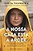 A Nossa Casa Está a Arder by Greta Thunberg