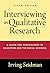 Interviewing as Qualitative Research: A Guide for Researchers in Education and the Social Sciences