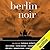 Berlin Noir