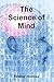 The Science of Mind by Ernest Shurtleff Holmes