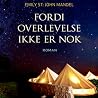 Fordi overlevelse...