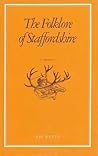 The folklore of Staffordshire (The Folklore of the British Isles)
